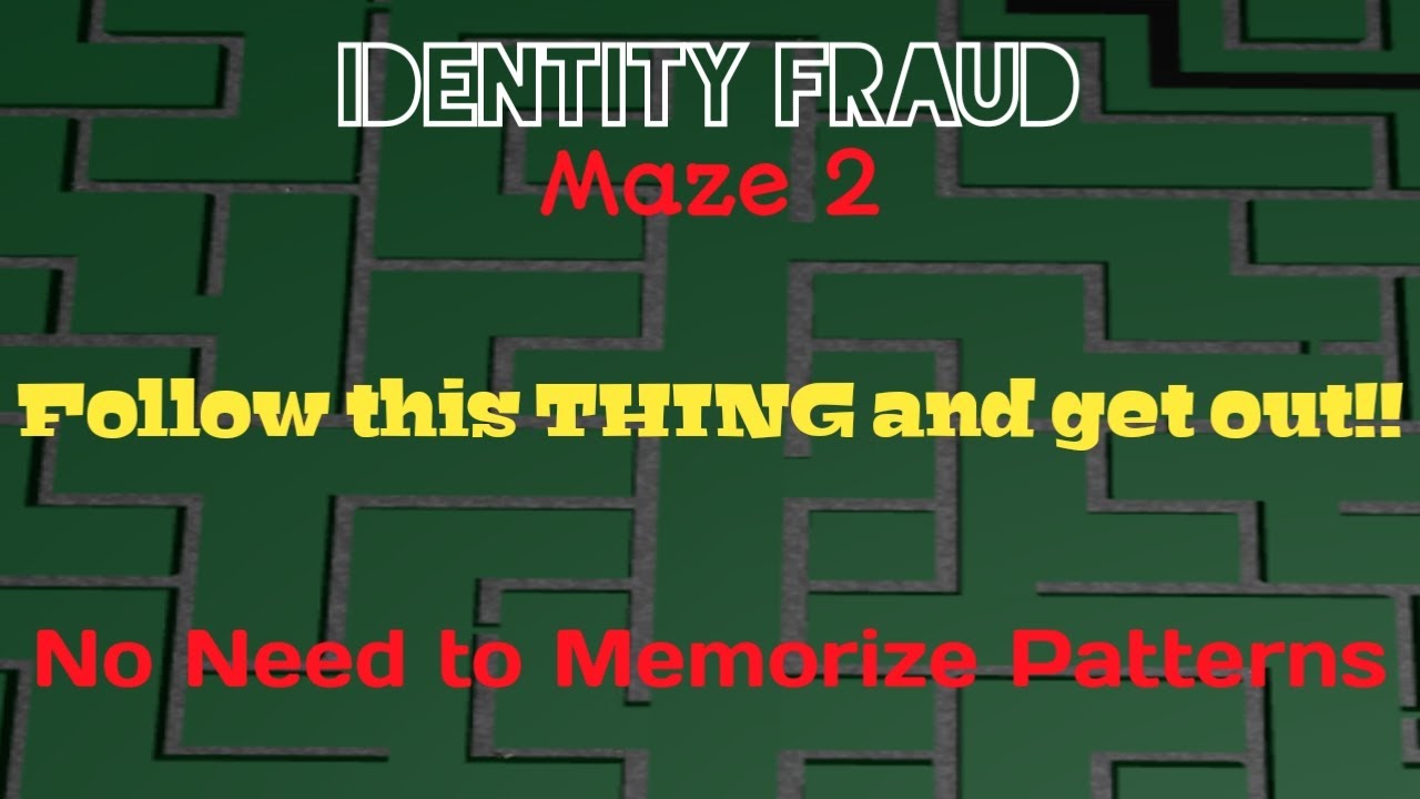 Featured image of post How To Beat Identity Fraud Maze 2